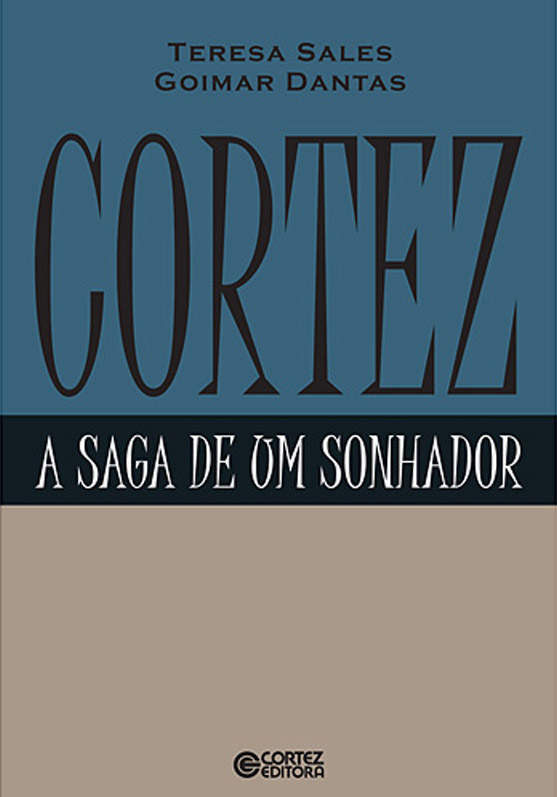 Cortez – A saga de um sonhador Cortez – A saga de um sonhador